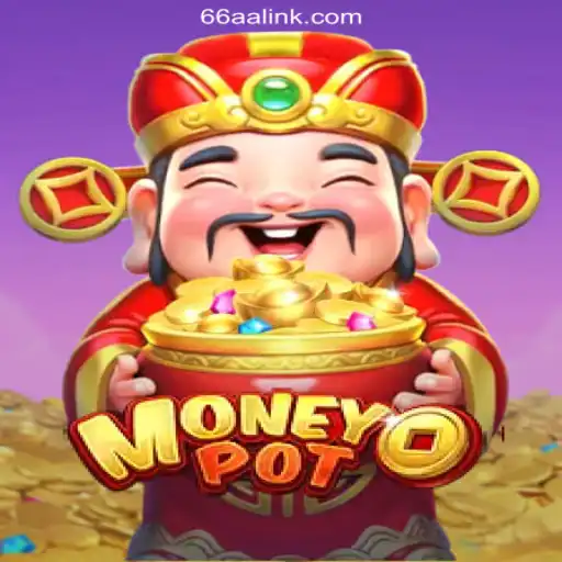 Discover the Thrilling World of MoneyPot on 66AA.COM Platform-Oficial Slots Brasil #1