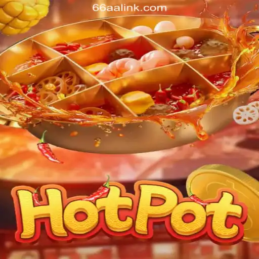 Exploring Hotpot: The Thrilling Slot Game on 66AA.COM Platform