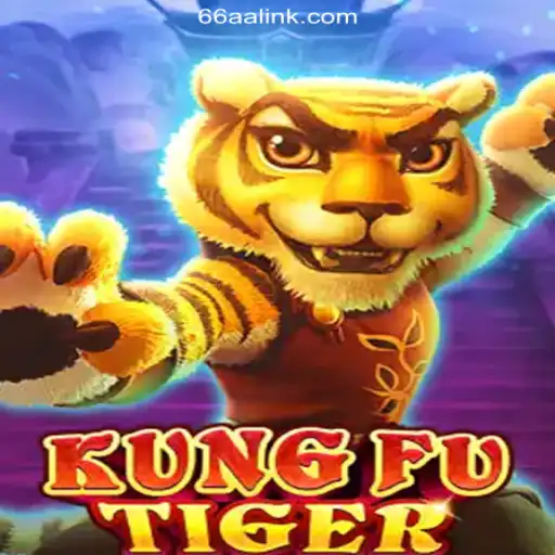 Discover the Exciting World of KungFuTiger on 66AA.COM Plataforma-Oficial Slots Brasil #1