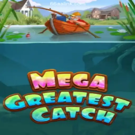 MegaGreatestCatch Game: Unveiling the Thrills of 66AA.COM Platform's Official Slots in Brazil